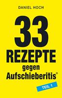   33 Rezepte gegen Aufschieberitis Teil 1