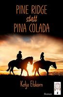   Pine Ridge statt Pina Colada