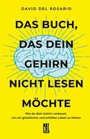   Das Buch, das dein Gehirn nicht lesen möchte