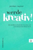   Werde kreativ!