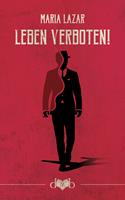   Leben verboten!