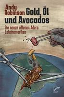   Gold, Öl und Avocados
