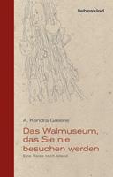   Das Walmuseum, das Sie nie besuchen werden