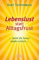   Lebenslust statt Alltagsfrust