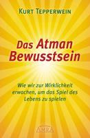   Das Atman Bewusstsein