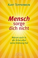   Mensch sorge dich nicht