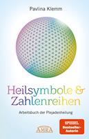   Heilsymbole & Zahlenreihen Band 1: Arbeitsbuch der Plejadenheilung [von der SPIEGEL-Bestseller-Autorin]