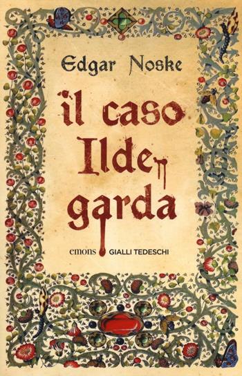 Il caso Ildegarda - Edgar Noske - Libro Emons Edizioni 2016, Gialli tedeschi | Libraccio.it