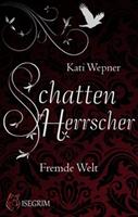   Schattenherrscher - Fremde Welt