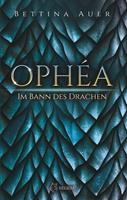   Ophéa - Im Bann des Drachen
