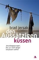   Den Aussätzigen küssen
