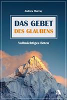   Das Gebet des Glaubens