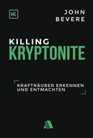   Killing Kryptonite