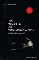   Das Mysterium des Mehlschw&auml;nzchens