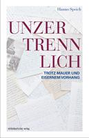 Unzertrennlich trotz Mauer und Eisernem Vorhang