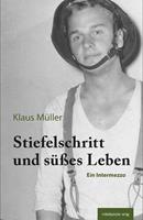   Stiefelschritt und süßes Leben