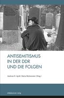   Antisemitismus in der DDR und die Folgen