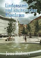   Lindenstadt und sächsischer Kleinkram
