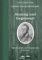  Ahnung und Gegenwart