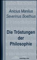   Die Tröstungen der Philosophie