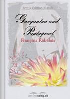   Gargantua und Pantagruel