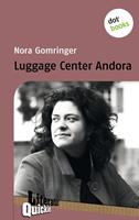 Luggage Center Andora - Literatur-Quickie