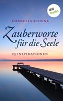   Zauberworte f&uuml;r die Seele