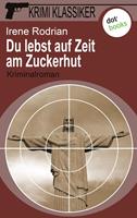   Krimi-Klassiker - Band 8: Du lebst auf Zeit am Zuckerhut