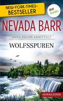   Wolfsspuren: Anna Pigeon ermittelt - Band 7: Kriminalroman