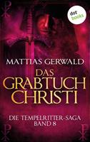Die Tempelritter-Saga - Band 8: Das Grabtuch Christi