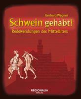   Schwein gehabt!