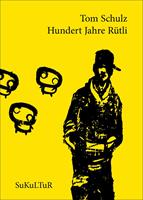   Hundert Jahre Rütli