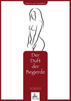   Der Duft der Begierde