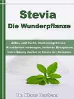   Stevia - Die Wunderpflanze