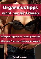   Orgasmustipps nicht nur für Frauen – Multi Orgasmen leicht gemacht
