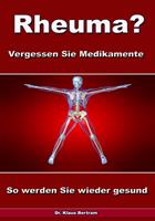   Rheuma? Vergessen Sie Medikamente – So werden Sie wieder gesund