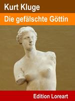   Die gefälschte Göttin