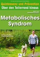   Metabolisches Syndrom: Quintessenz und Prävention