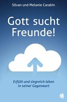   Gott sucht Freunde!