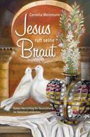   Jesus ruft seine Braut