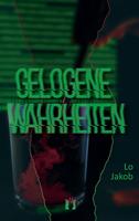   Gelogene Wahrheiten
