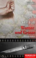   Der Fall Werner und Grosse