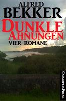 Dunkle Ahnungen (Vier unheimliche Romane)