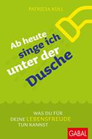   Ab heute singe ich unter der Dusche