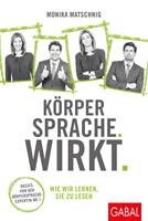   Körpersprache. Wirkt.