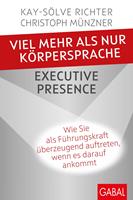   Viel mehr als nur Körpersprache – Executive Presence