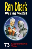   Ren Dhark – Weg ins Weltall 73: Experimentierfeld Voktar