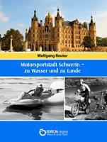   Motorsportstadt Schwerin &ndash; zu Wasser und zu Lande