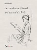   Eine Mutter im Himmel und eine auf der Erde