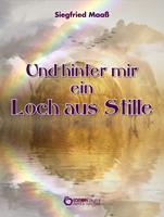   Und hinter mir ein Loch aus Stille